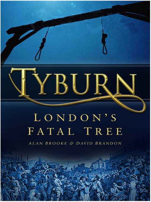 Title details for Tyburn by Alan Brooke - Available